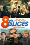 دانلود فیلم هشت برش Eight 8 Slices 2019