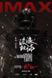 دانلود فیلم زمین سرگردان The Wandering Earth 2019