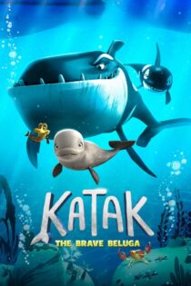 دانلود فیلم  کاتاک: نهنگ سفید شجاع Katak: The Brave Beluga